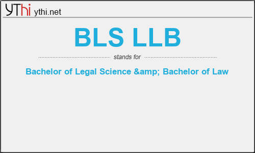 What does BLS LLB mean? What is the full form of BLS LLB?